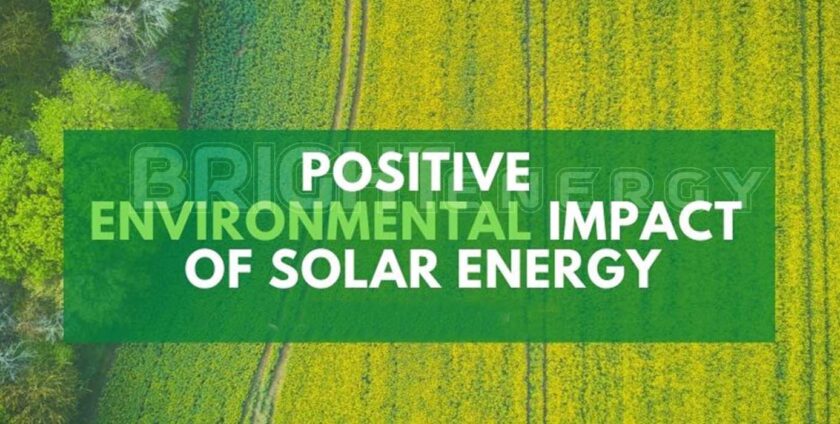 Positive Effects Of Solar On Environment And Your Pocket