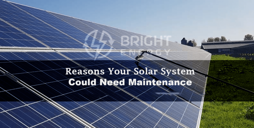 Reasons Your Solar System Could Need Maintenance