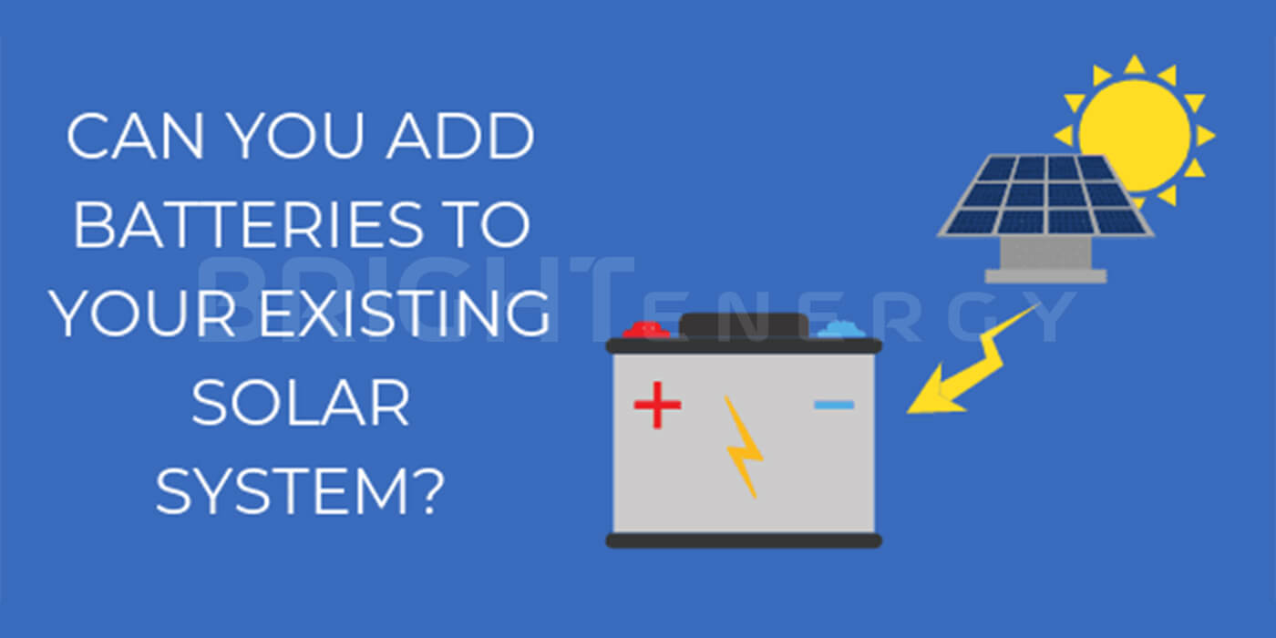 Can You Add Batteries To Your Existing Solar System?